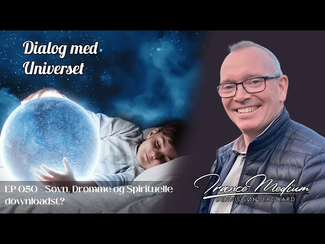 Dialog med Universet EP050 - Søvn, drømme og spirituelle downloads