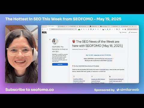 The Hottest in SEO This Week from #SEOFOMO -  May 19, 2025