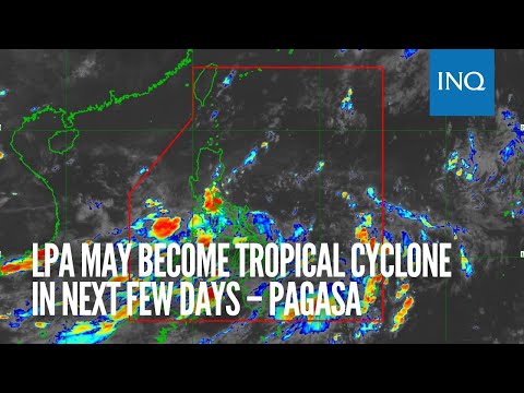 LPA may become tropical cyclone in next few days – Pagasa