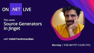 On .NET Live - On .NET Live - Source Generators in Jinget