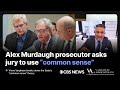 The state prosecutor in the #AlexMurdaughtrial begged the jury to use common sense in deciding whether Murdaugh killed his wife and son to cover up unrelated financial fraud. Is that...
