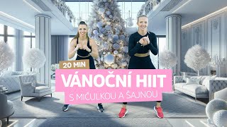 Vánoční HIIT se Šajnou a Míšou | 20 minut
