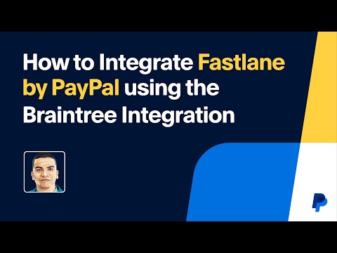 How to Integrate Fastlane by PayPal using the Braintree Integration