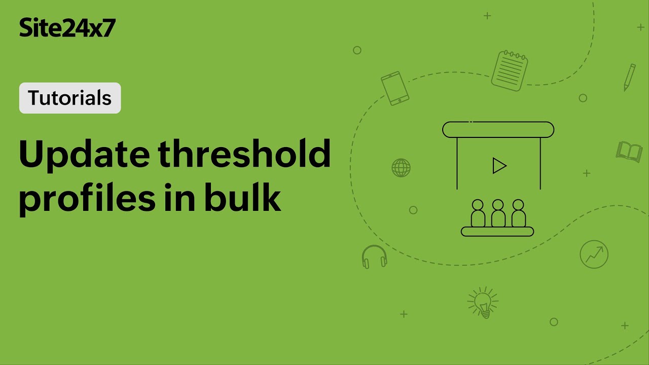 Update Threshold Profiles In Bulk using Site24x7 Bulk Actions