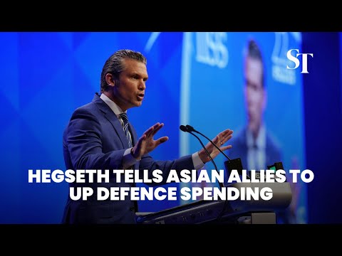 Hegseth tells Asian allies to increase their defence spending | Shangri-La Dialogue 2025